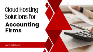 Cloud Hosting Solutions for Accounting Firms
