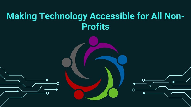 Making Technology Accessible for All Non-Profits