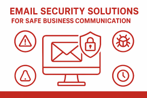 heading “Email Security Solutions for Safe Business Communication,” featuring icons of an envelope with a shield, warning symbols, a bug icon, and a clock to represent email protection and threat prevention.